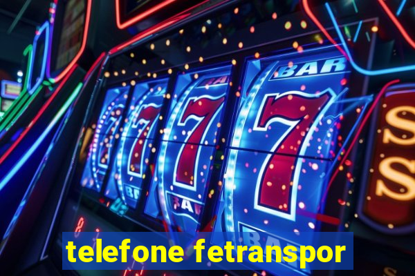 telefone fetranspor